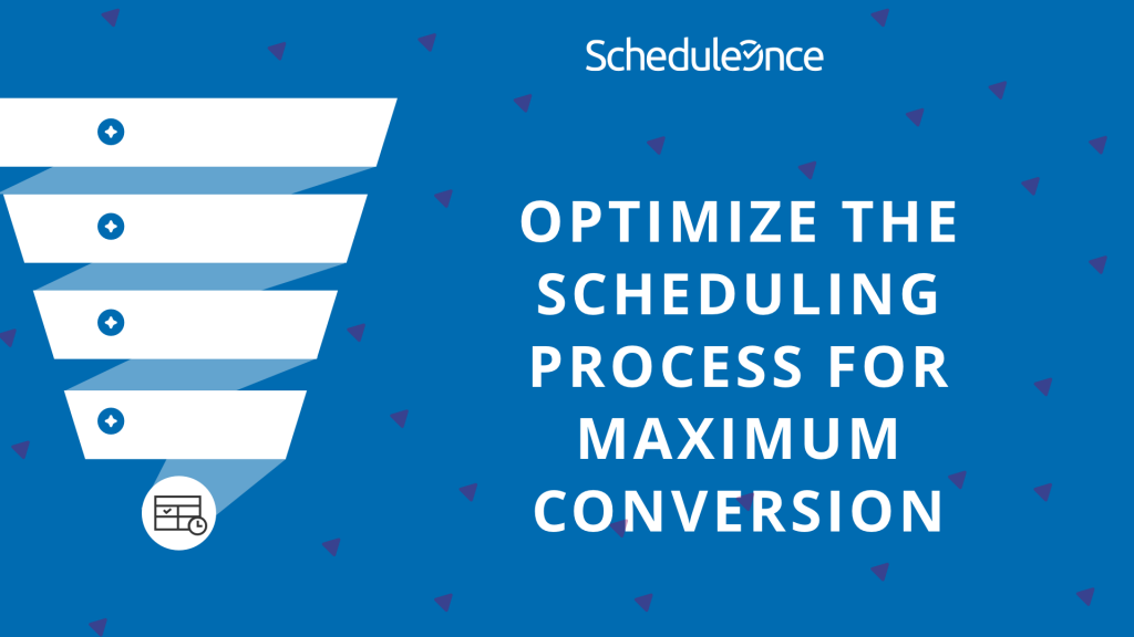Optimize the scheduling process for maximum conversion