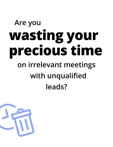 Wasting your precious time
